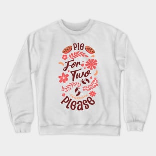 Pie For Two Thanksgiving Pregnancy Announcement Crewneck Sweatshirt